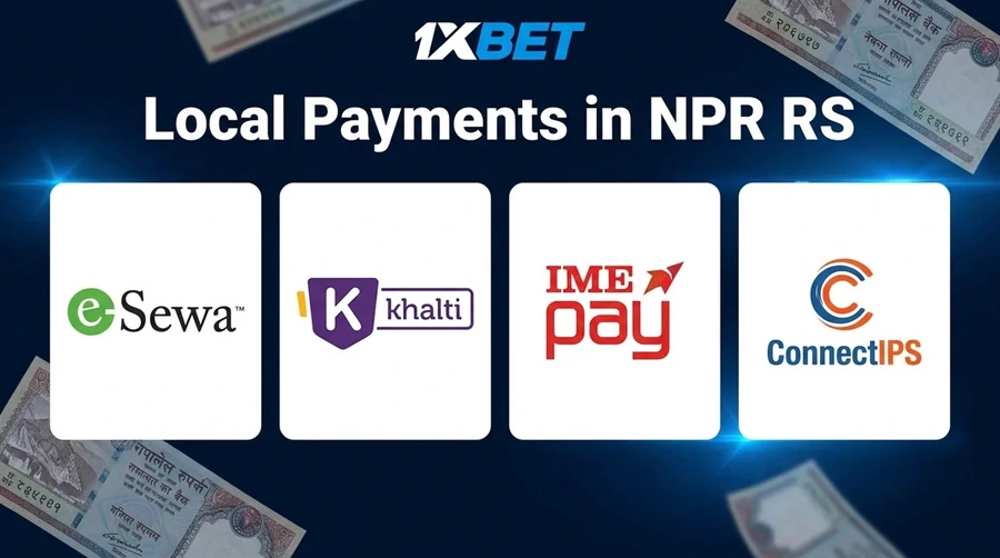 1xBet नेपाल डिपोजिट विधिहरू — eSewa, Khalti, IME Pay